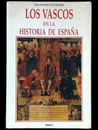 LOS VASCOS EN LA HISTORIA DE ESPAÑA