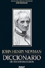 DICCIONARIO DE TEXTOS ESCOGIDOS. JOHN HENRY NEWMAN