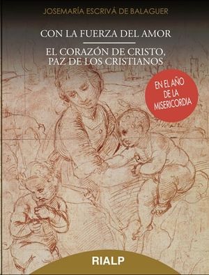 CON LA FUERZA DEL AMOR. EL CORAZON DE CRISTO, PAZ DE LOS CRISTIANOS