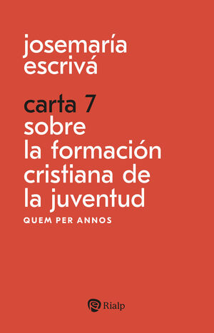 CARTA 7. SOBRE LA FORMACIÓN CRISTIANA DE LA JUVENTUD