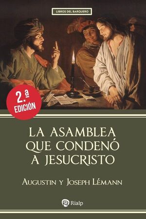 LA ASAMBLEA QUE CONDENÓ A JESUCRISTO (2ª EDICIÓN)