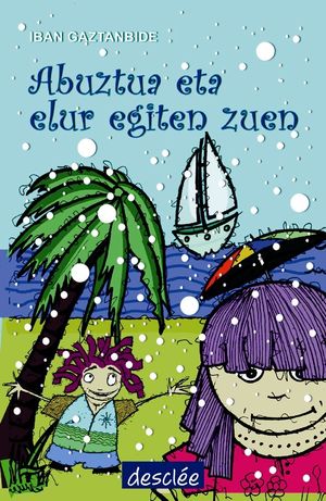 ABUZTUA ETA ELUR EGITEN ZUEN