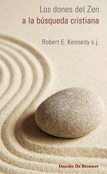 LOS DONES DEL ZEN A LA BÚSQUEDA CRISTIANA