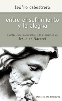 ENTRE EL SUFRIMIENTO Y LA ALEGRÍA
