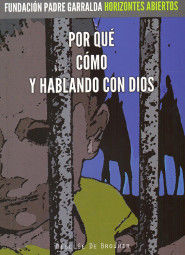 POR QUÉ. CÓMO. Y HABLANDO CON DIOS