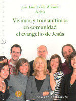 VIVIMOS Y TRANSMITIMOS EN COMUNIDAD EL EVANGELIO DE JESÚS