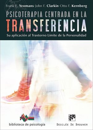 PSICOTERAPIA CENTRADA EN LA TRANSFERENCIA. SU APLICACIÓN AL TRASTORNO LÍMITE DE