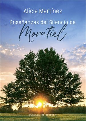 ENSEÑANZAS DEL SILENCIO DE MORATIEL