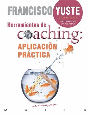 HERRAMIENTAS DE COACHING: APLICACIÓN PRÁCTICA