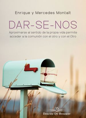 DARSENOS. APROXIMARSE AL SENTIDO DE LA PROPIA VIDA