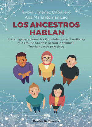 LOS ANCESTROS HABLAN. EL TRANSGENERACIONAL, LAS CONSTELACIONES FAMILIARES Y LOS