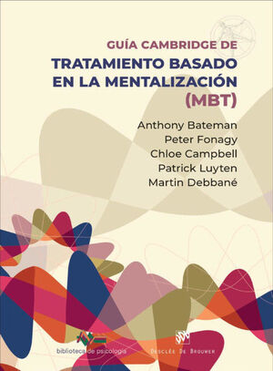 GUÍA CAMBRIDGE PARA EL TRATAMIENTO BASADO EN LA MENTALIZACIÓN (MBT)
