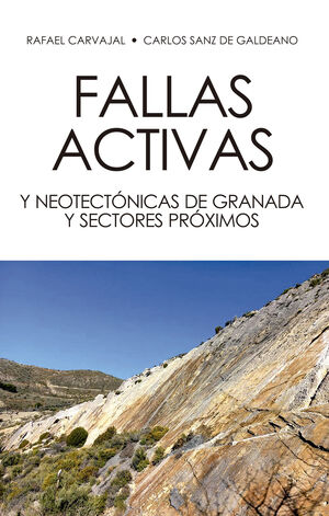 FALLAS ACTIVAS Y NEOTECTÓNICAS DE GRANADA Y SECTORES PRÓXIMOS