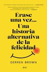 ÉRASE UNA VEZ... UNA HISTORIA ALTERNATIVA DE LA FELICIDAD