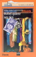 BOBEL QUIERE SER RICA / JOKE VAN LEEUWEN
