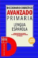DICCIONARIO DIDÁCTICO AVANZADO. PRIMARIA.