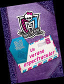 MONSTER HIGH. UN VERANO ESPECTRACULAR