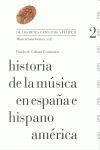 HISTORIA DE LA MÚSICA EN ESPAÑA E HISPANOAMÉRICA, VOL. 2 : DE LOS REYES CATÓLICO
