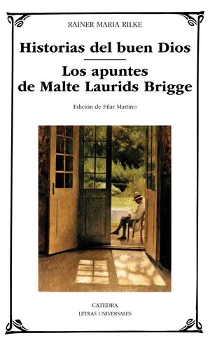 HISTORIAS DEL BUEN DIOS; LOS APUNTES DE MALTE LAURIDS BRIGGE