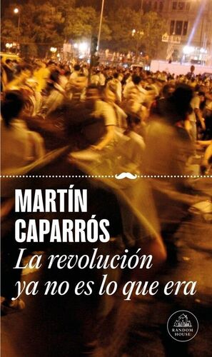 LA REVOLUCIÓN YA NO ES LO QUE ERA