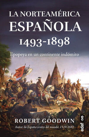 LA NORTEAMÉRICA ESPAÑOLA (1493-1898)
