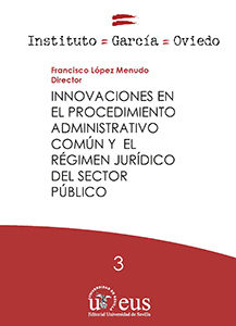 INNOVACIONES EN EL PROCEDIMIENTO ADMINISTRATIVO COMÚN Y EL RÉGIMEN JURÍDICO DEL
