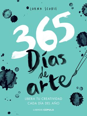 365 DÍAS DE ARTE PARA LIBERAR TU CREATIVIDAD