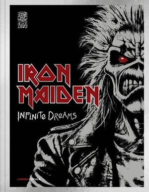 IRON MAIDEN: INFINITE DREAMS. EDICIÓN LIMITADA