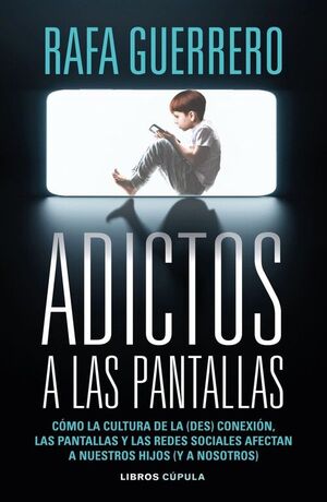 ADICTOS A LAS PANTALLAS