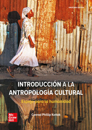 INTRODUCCION A LA ANTROPOLOGIA CULTURAL. ESPEJO PARA LA HUMANIDAD
