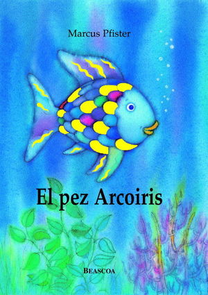 EL PEZ ARCOÍRIS (EL PEZ ARCOÍRIS 1)