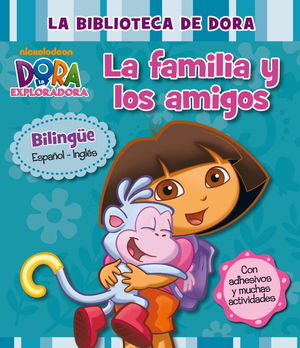 LA FAMILIA Y LOS AMIGOS (LA BIBLIOTECA DE DORA)