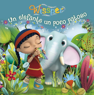 UN ELEFANTE UN POCO PATOSO (WISSPER)