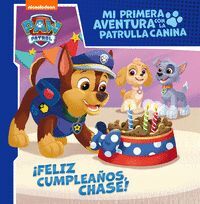 MI PRIMERA AVENTURA CON LA PATRULLA CANINA  PAW PATROL - ¡FELIZ CUMPLEAÑOS, CHA