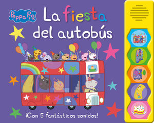 PEPPA PIG. LIBRO CON SONIDOS - LA FIESTA DEL AUTOBÚS