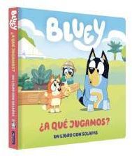 BLUEY. LIBRO DE CARTÓN CON SOLAPAS - ¿A QUÉ JUGAMOS?