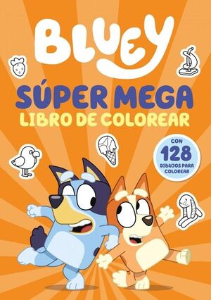 BLUEY. SUPER MEGA LIBRO DE COLOREAR
