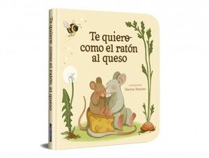 TE QUIERO COMO EL RATÓN AL QUESO