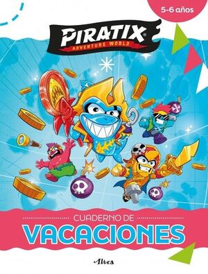 PIRATIX. CUADERNO DE VACACIONES - 5-6 AÑOS