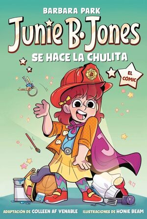 JUNIE B. JONES SE HACE LA CHULITA. EL COMIC