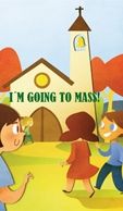 I´M GOING TO MASS (VOY A MISA)