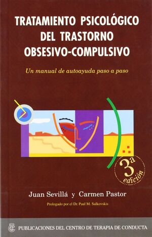 Tratamiento Psicol Gico Del Tratamiento Obsesivo Compulsivo Un Manual De Autoayuda Paso A Paso