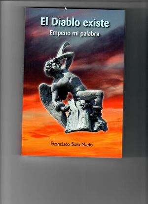 EL DIABLO EXISTE (EMPEÑO MI PALABRA)