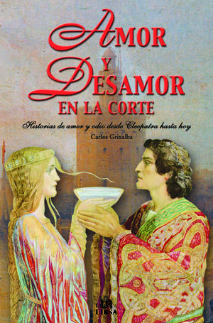 AMOR Y DESAMOR EN LA CORTE
