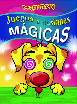 JUEGOS E ILUSIONES MÁGICAS
