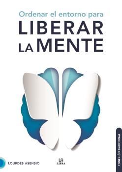 ORDENAR EL ENTORNO PARA LIBERAR LA MENTE