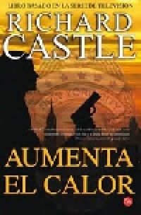 AUMENTA EL CALOR (SERIE CASTLE 3)
