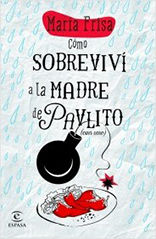 CÓMO SOBREVIVÍ A LA MADRE DE PAVLITO (CON UVE)