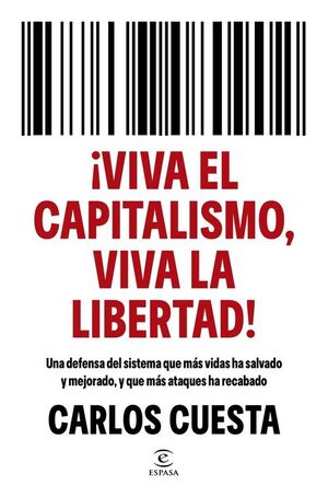 ¡VIVA EL CAPITALISMO, VIVA LA LIBERTAD!