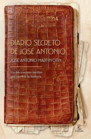 DIARIO SECRETO DE JOSÉ ANTONIO